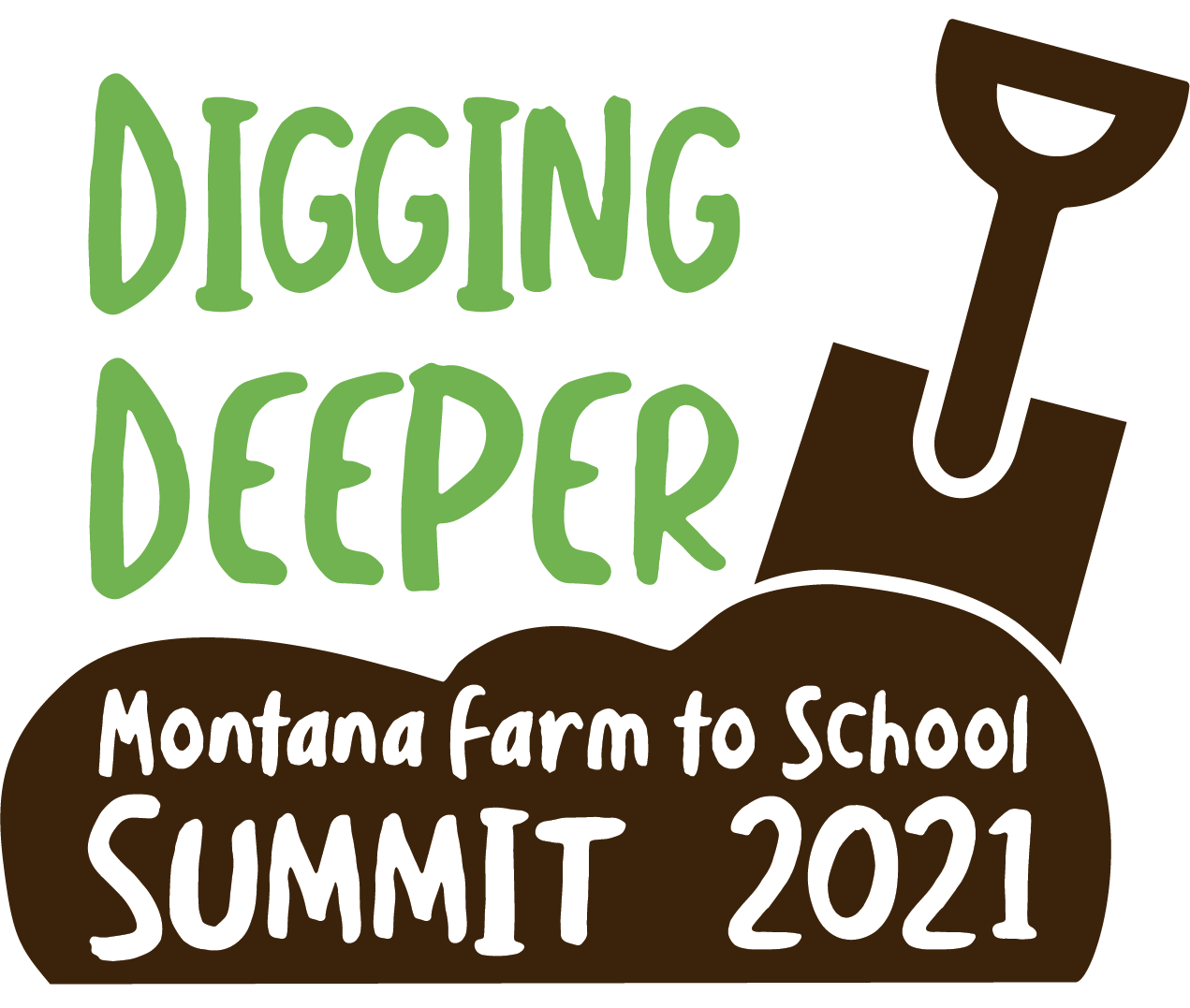 Illustrated logo with pile of soil and shovel with words Montana Farm to School Summit 2020: Digging Deeper