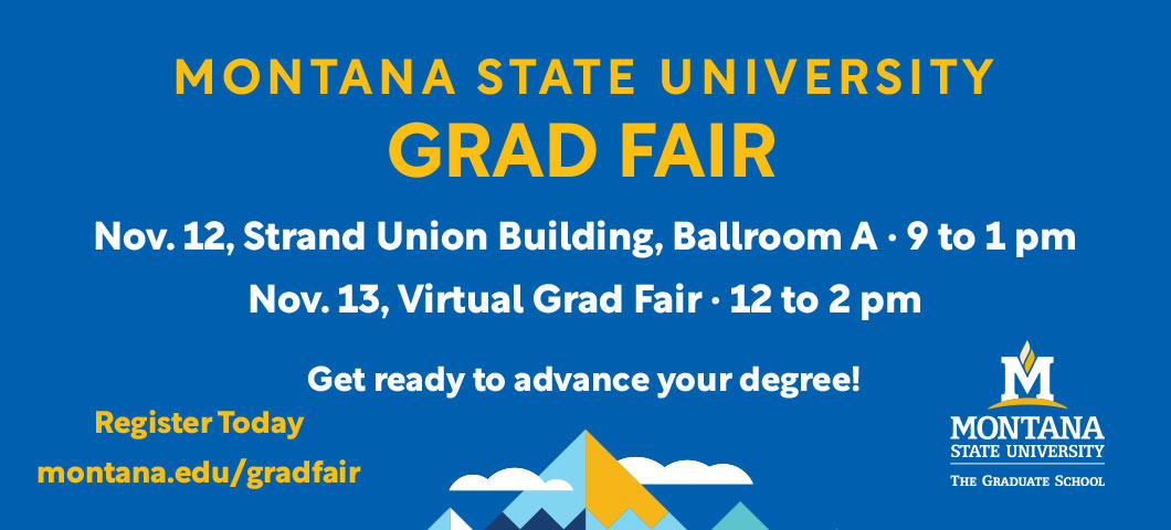 MSU Grad Fair, November 12th in the Strand Union Building, Ballroom A from 9-1 and November 13th Virtually from 12 to 2
