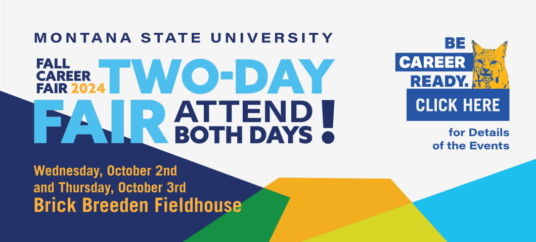 The image is a promotional graphic for the Montana State University 2024 Fall Career Fair. The text prominently displays "TWO-DAY FAIR ATTEND BOTH DAYS!" in large blue letters. The event will be held on Wednesday, October 2nd, and Thursday, Octobe | MSU Graphic