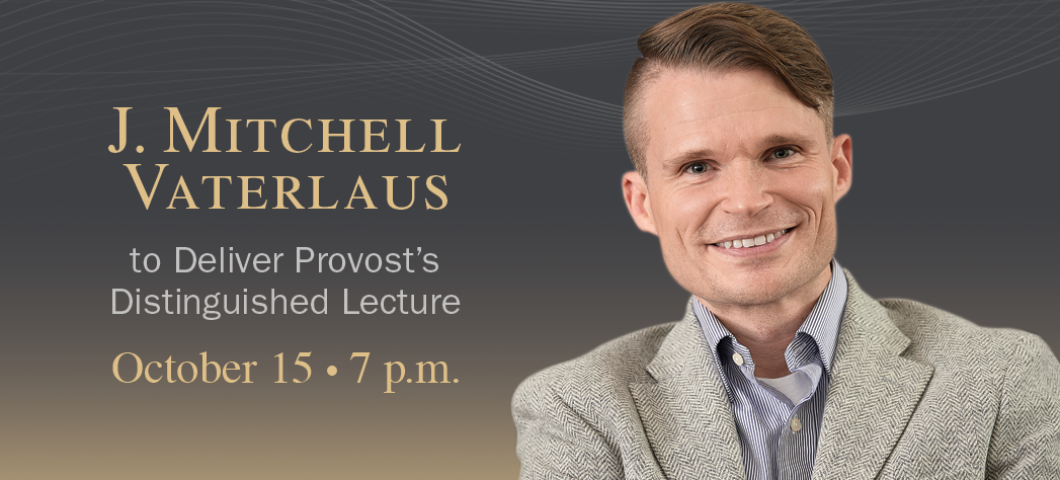 The image shows a promotional graphic for a lecture event featuring J. Mitchell Vaterlaus. He is dressed in a light-colored blazer and a collared shirt, smiling at the camera. The text reads: "J. Mitchell Vaterlaus to Deliver Provost's Distinguish | MSU Graphic