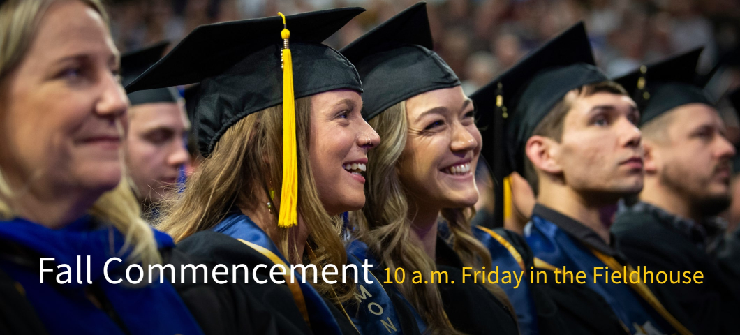 Close-up of smiling Montana State University graduates in caps and gowns during a commencement ceremony, with the text overlay: "Fall Commencement 10 a.m. Friday in the Fieldhouse." | MSU