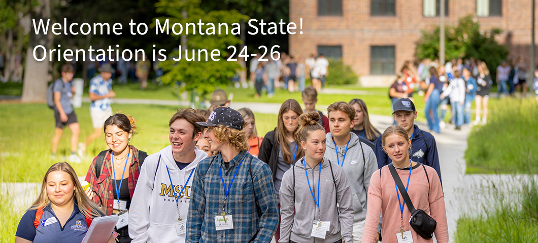 Group of students walking outdoors on a college campus, participating in orientation activities at Montana State University. The text 'Welcome to Montana State! Orientation is June 24-26' is overlaid at the top of the image. | MSU