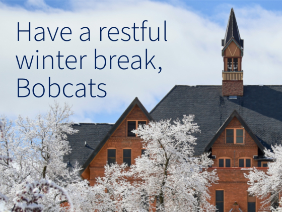 Montana State University's historic brick building framed by snow-covered trees under a clear blue sky, with the text overlay: 'Have a restful winter break, Bobcats.' | MSU