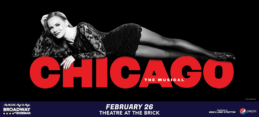 Chicago: The Musical comes to Broadway in Bozeman