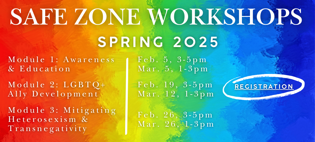 Register for Safe Zone Spring 2025 Workshops!