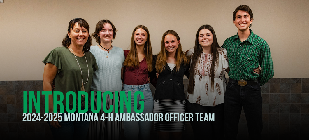 Introducing 2024-2025 Montana 4-H Ambassador Officer team