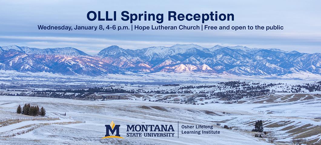 OLLI Spring Reception Wednesday, January 8, 4-6 p.m. | Hope Lutheran Church | Free and open to the public  