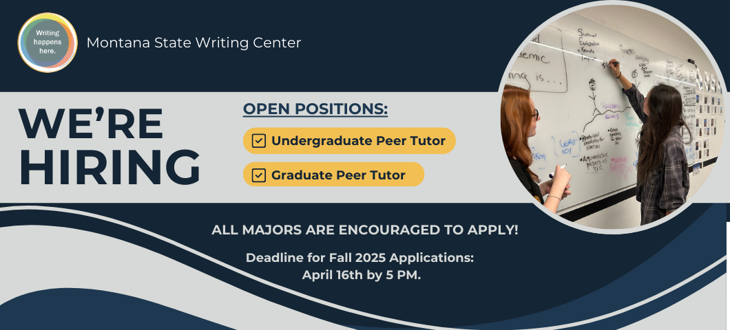 Blue and grey background with text, " We're Hiring! Open positions: undergraduate and graduate tutor. All majors are encouraged to apply! Deadline for Fall 225 applications: April 16th by 5 PM.